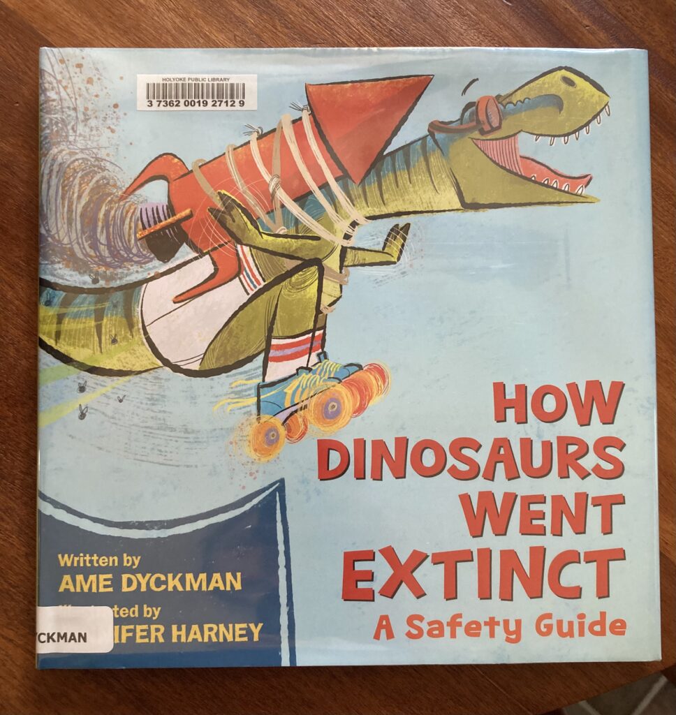 How Dinosaurs Went Extinct by Amy Dyckman